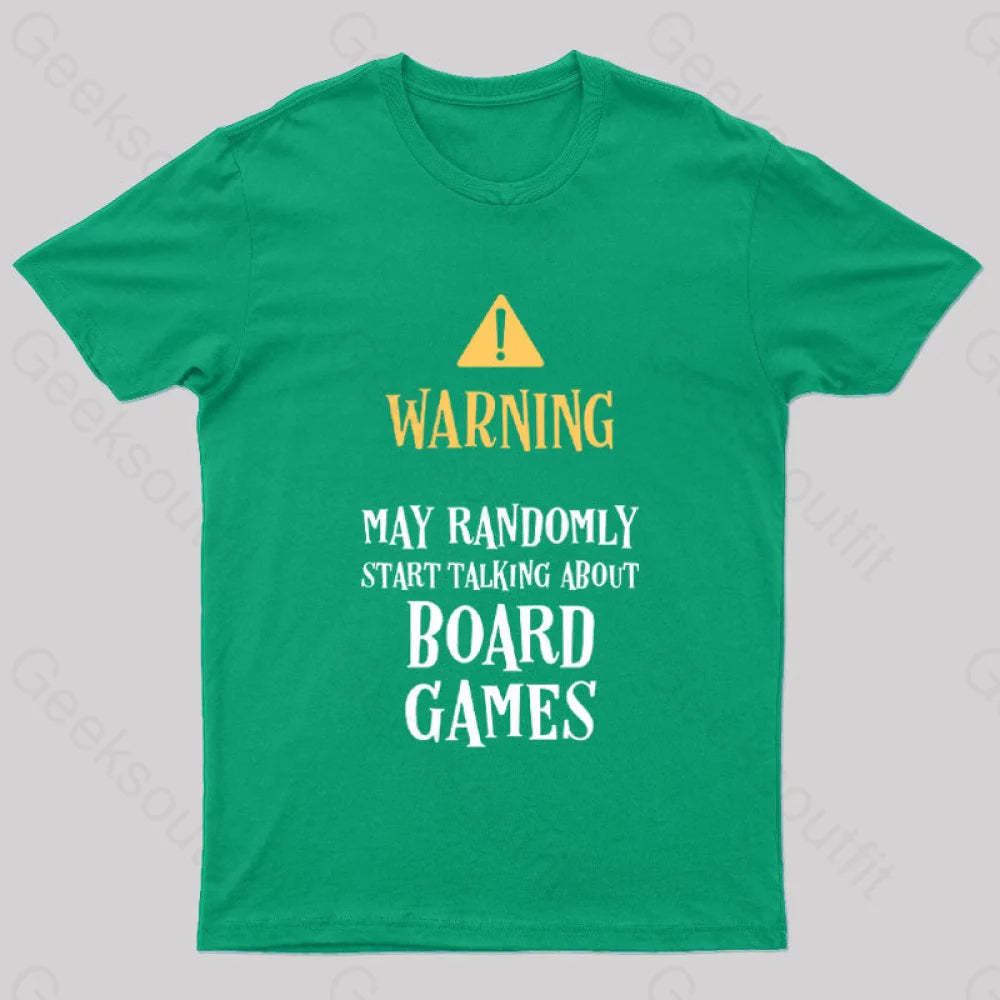 Warning May Randomly Talk About Board Games Nerd T-Shirt Green / S