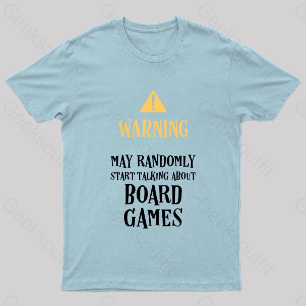 Warning May Randomly Talk About Board Games Nerd T-Shirt Light Blue / S