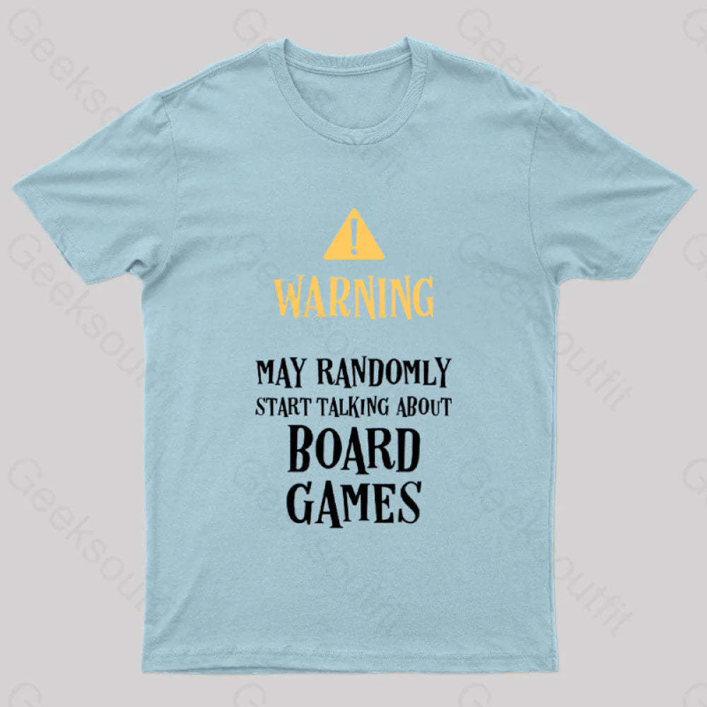 Warning May Randomly Talk About Board Games Nerd T-Shirt Light Blue / S