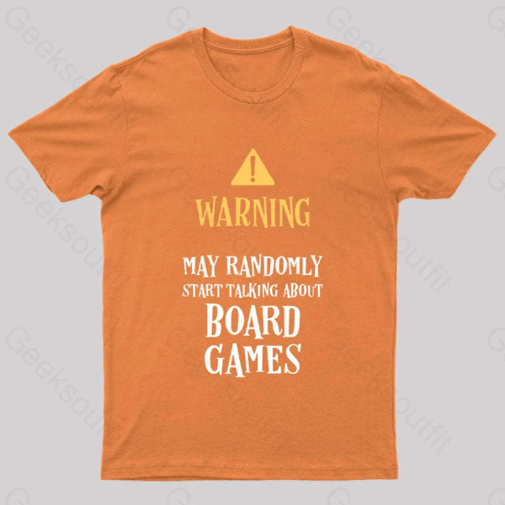 Warning May Randomly Talk About Board Games Nerd T-Shirt Orange / S