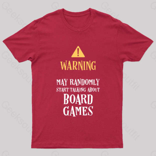 Warning May Randomly Talk About Board Games Nerd T-Shirt Red / S