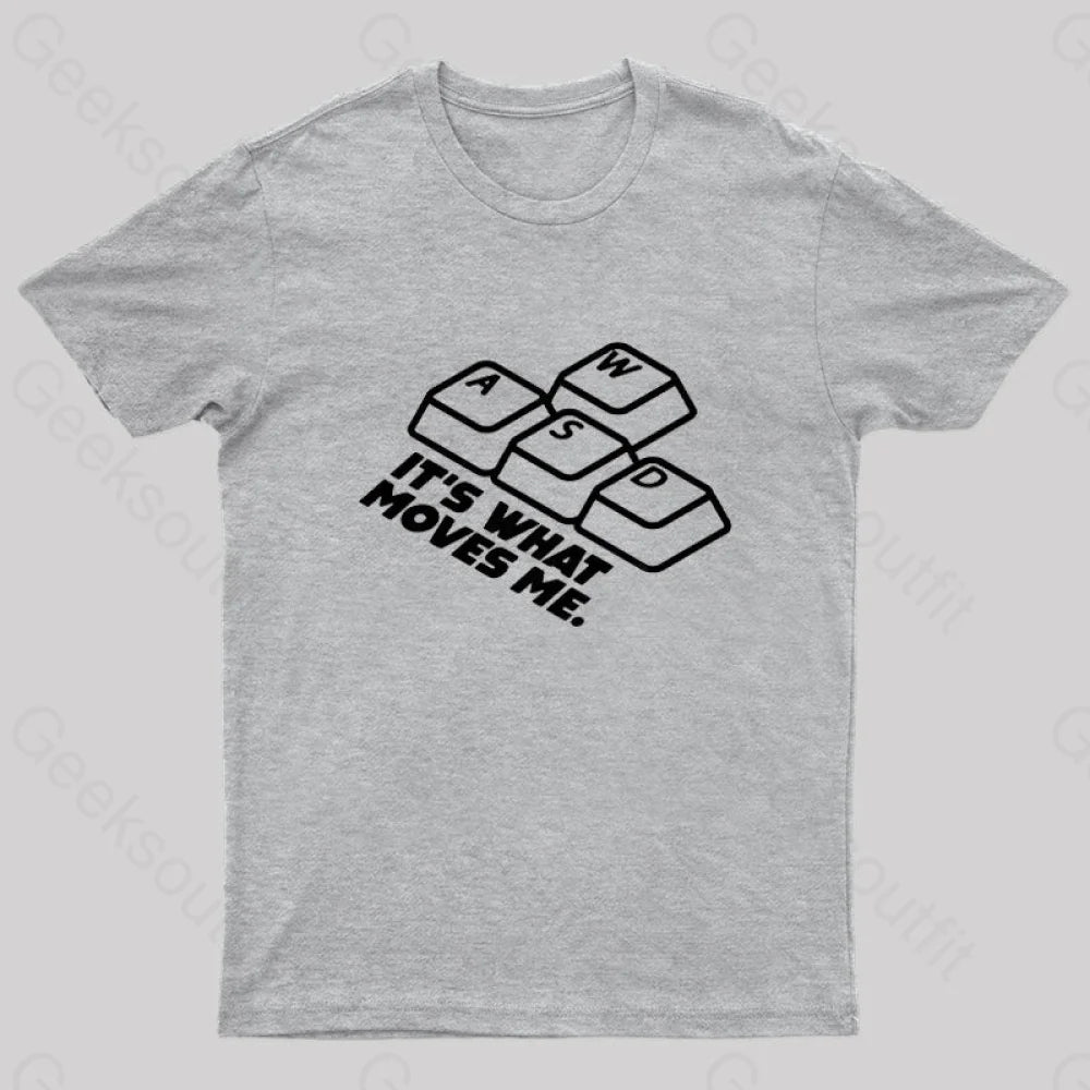 Wasd It¡¯s What Moves Me Nerd T-Shirt Grey / S