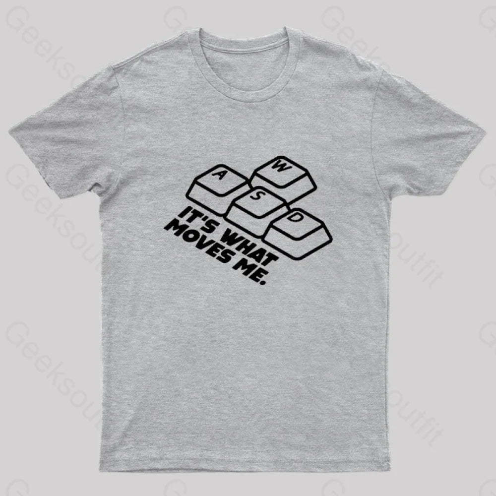 Wasd It¡¯s What Moves Me Nerd T-Shirt Grey / S