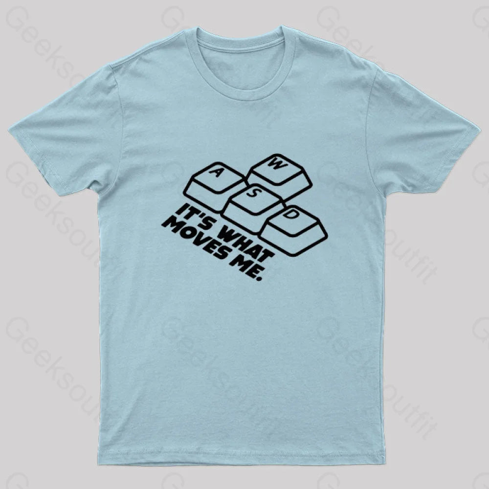 Wasd It¡¯s What Moves Me Nerd T-Shirt Light Blue / S