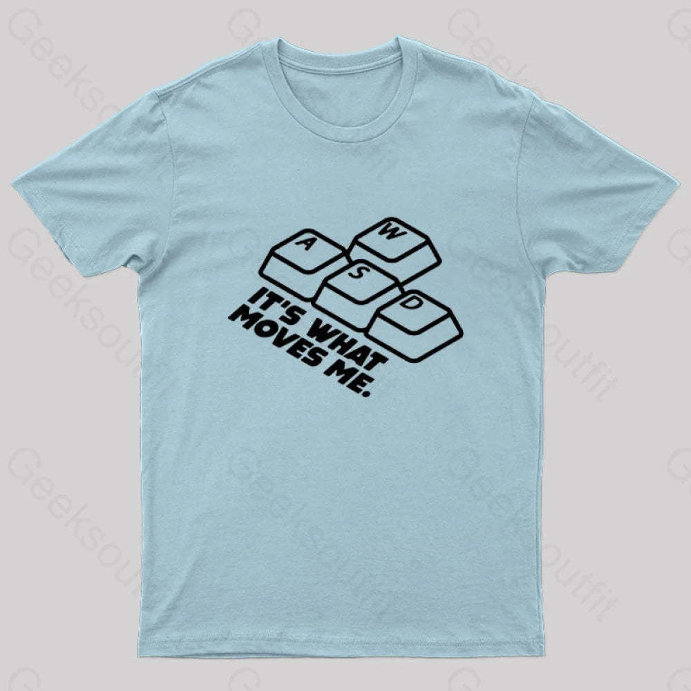 Wasd It¡¯s What Moves Me Nerd T-Shirt Light Blue / S