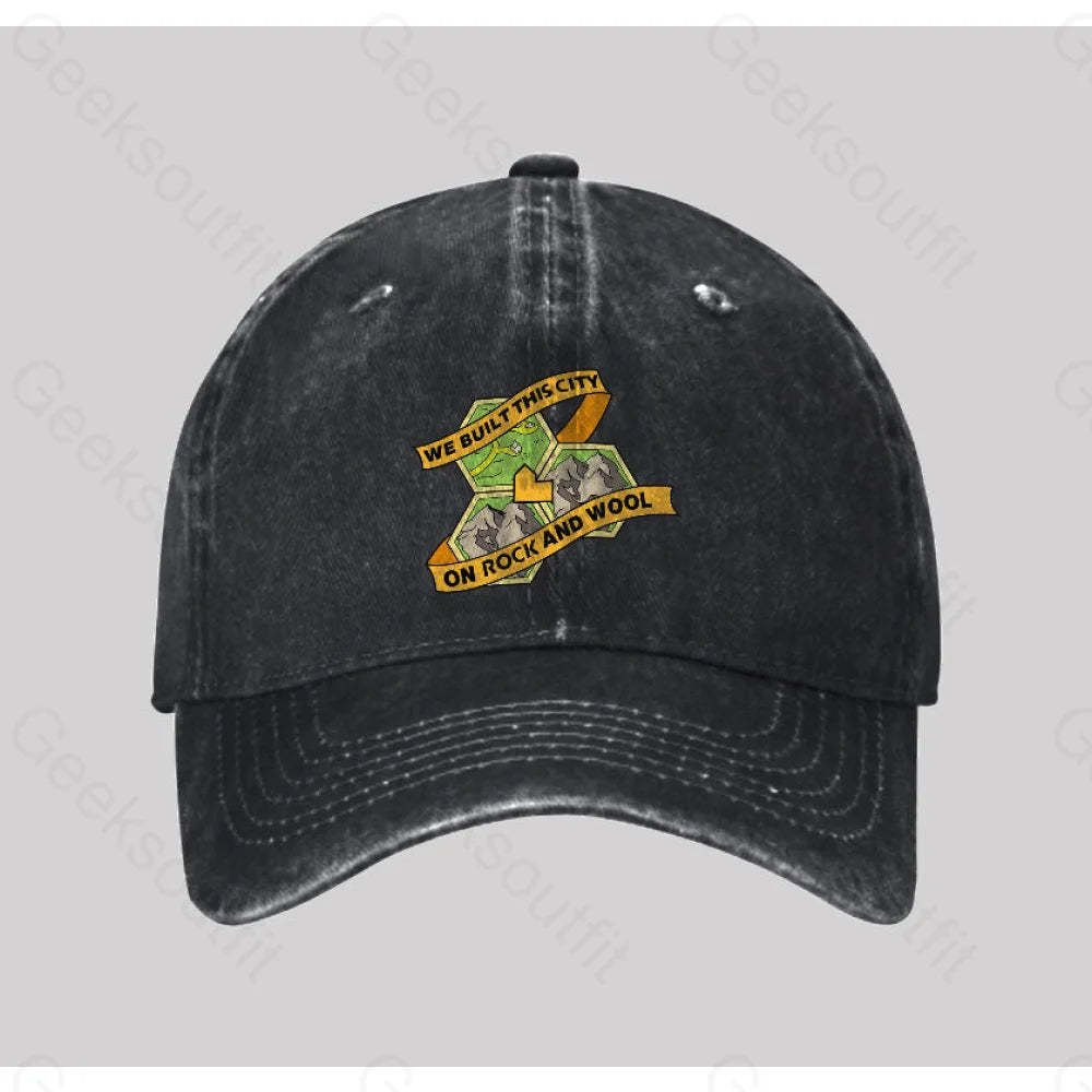 We Built This City On Rock And Wool Washed Vintage Baseball Cap Black