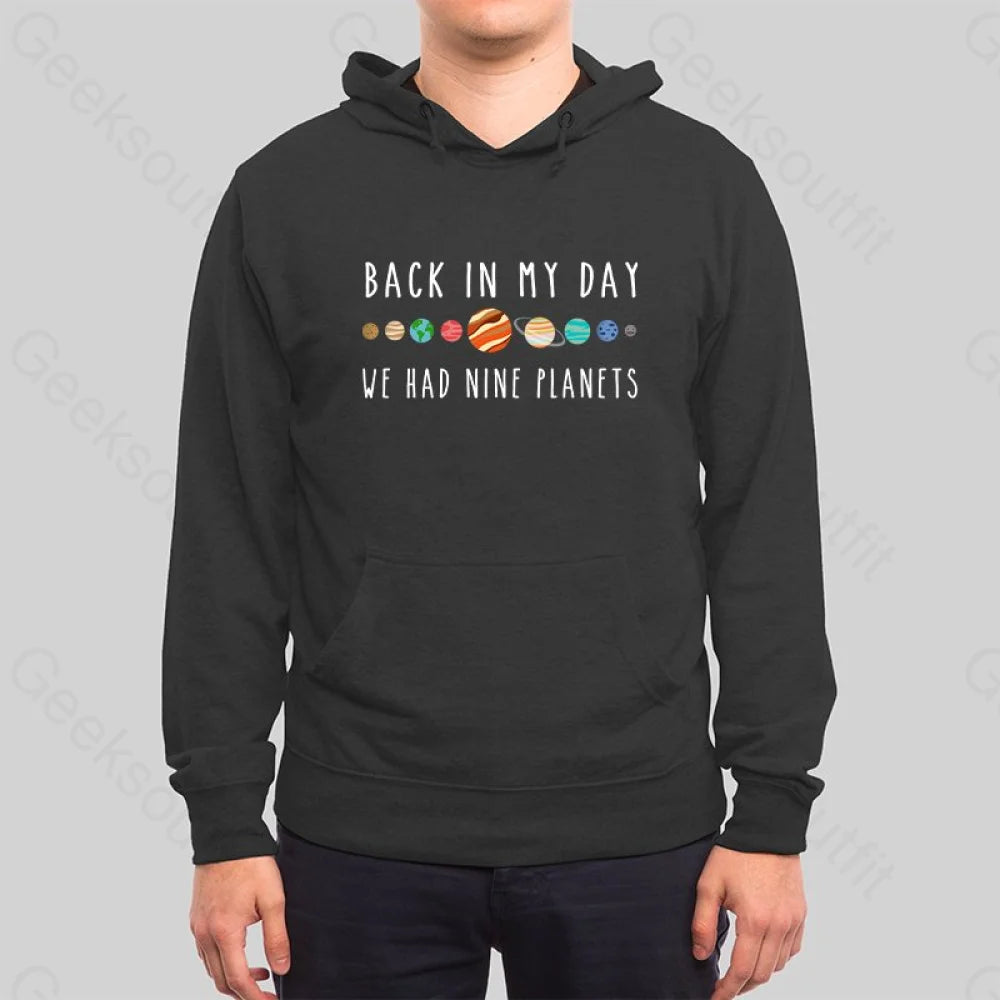 We Had Nine Planets Hoodie - Geeksoutfit