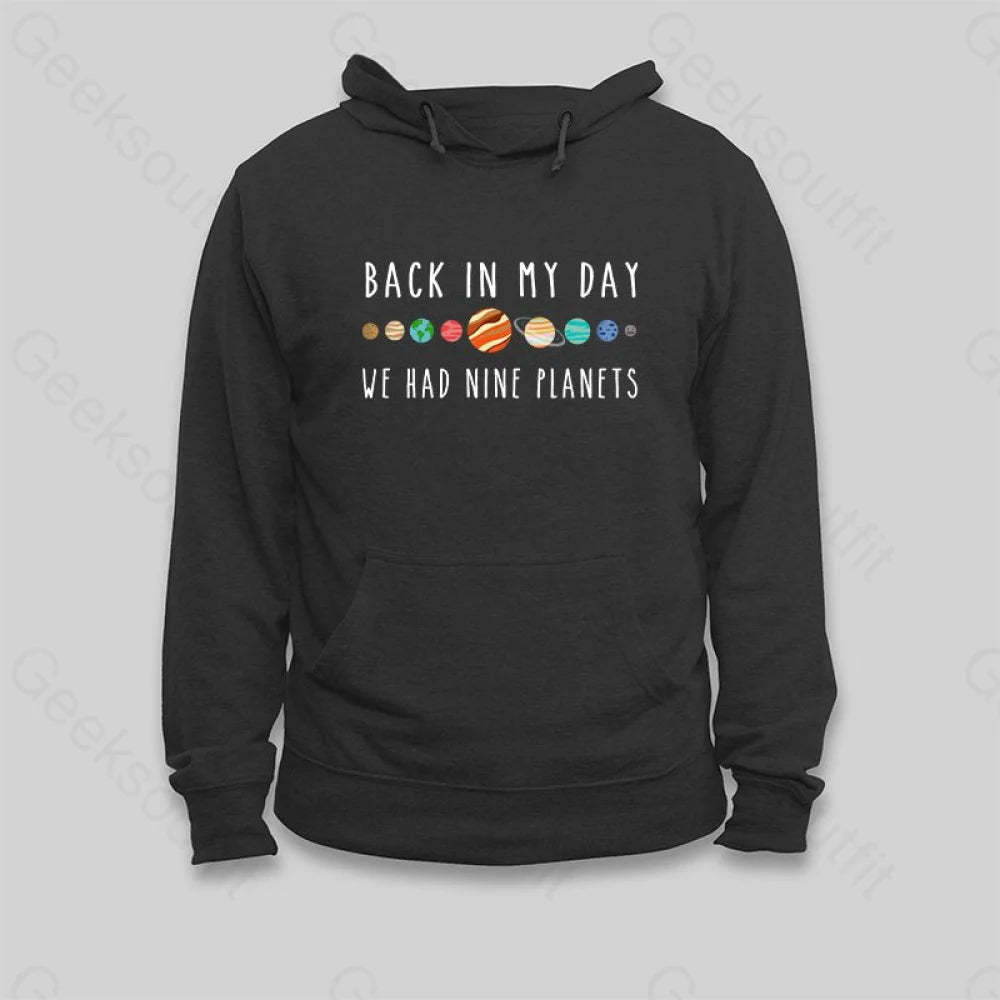We Had Nine Planets Hoodie - Geeksoutfit