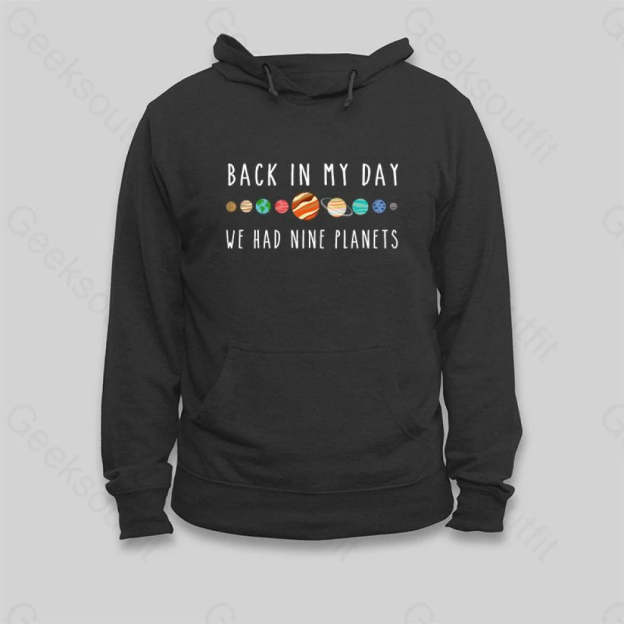 We Had Nine Planets Hoodie - Geeksoutfit