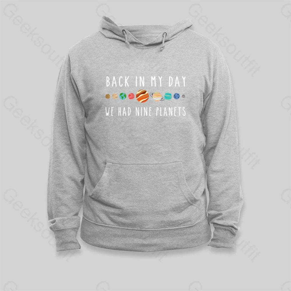 We Had Nine Planets Hoodie - Geeksoutfit