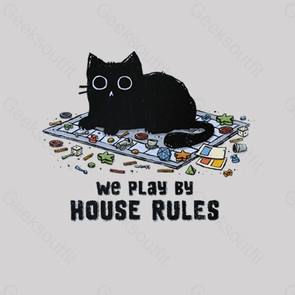 We Play By House Rules T-Shirt