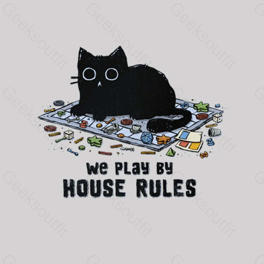 We Play By House Rules T-Shirt