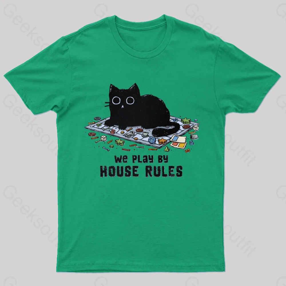 We Play By House Rules T-Shirt Green / S