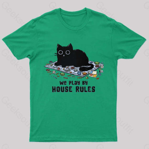 We Play By House Rules T-Shirt Green / S