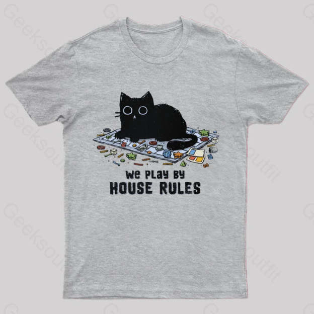 We Play By House Rules T-Shirt Grey / S