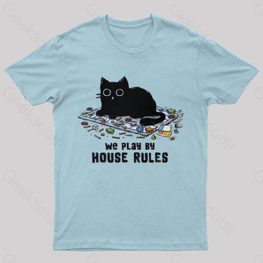 We Play By House Rules T-Shirt Light Blue / S