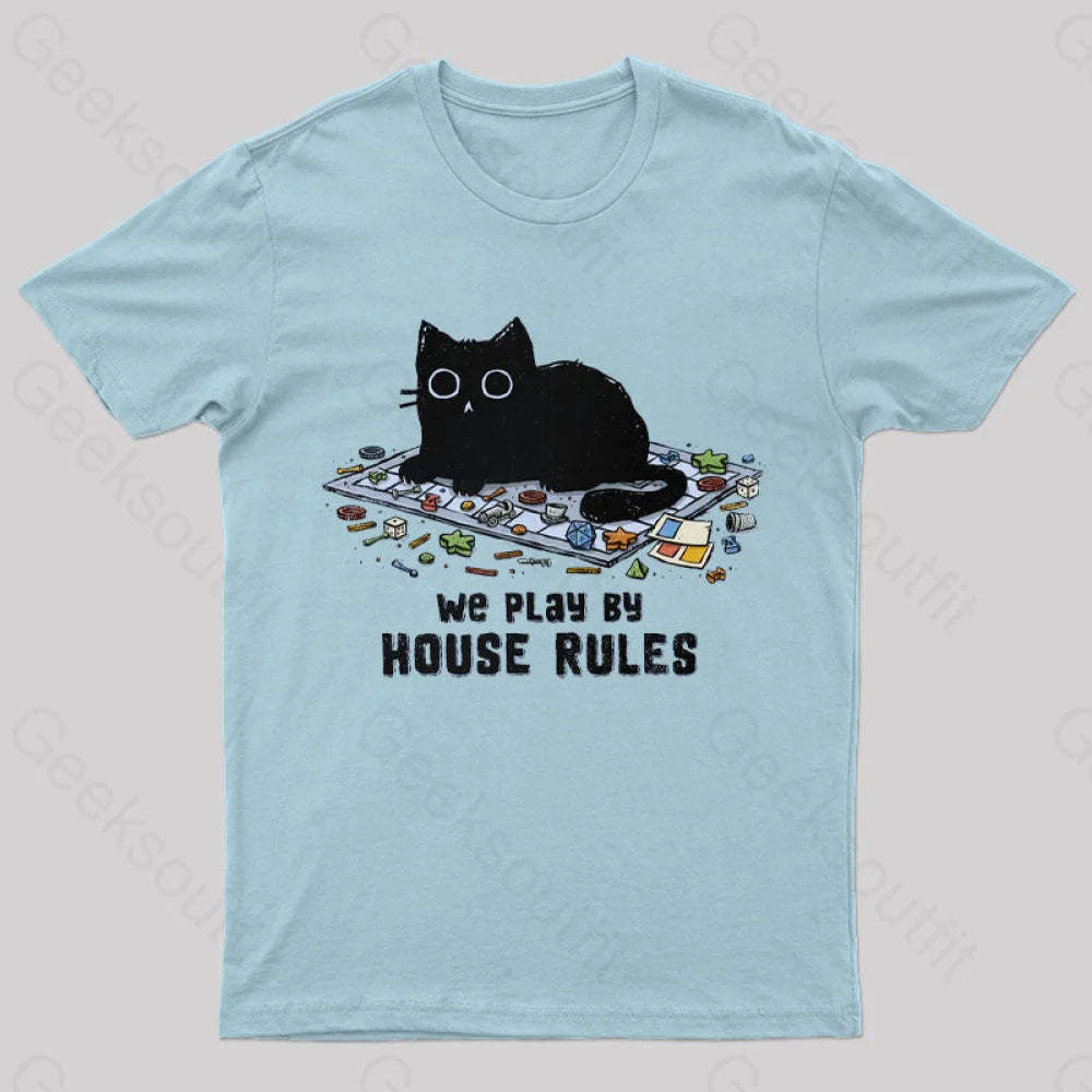 We Play By House Rules T-Shirt Light Blue / S
