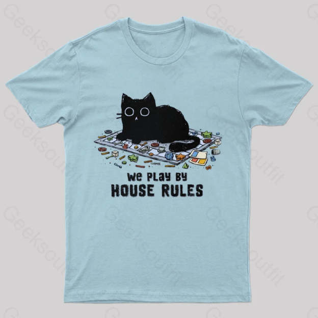 We Play By House Rules T-Shirt Light Blue / S