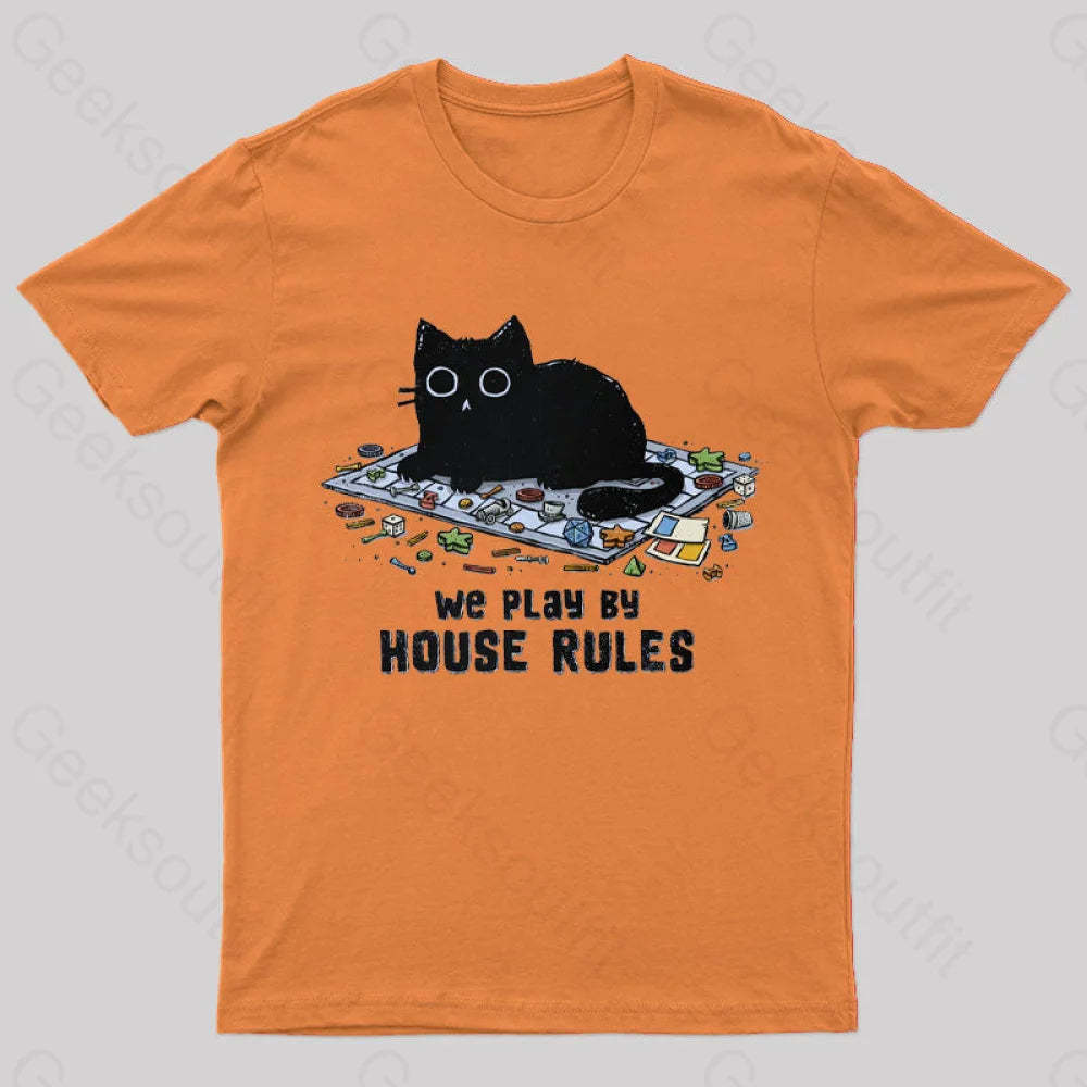 We Play By House Rules T-Shirt Orange / S