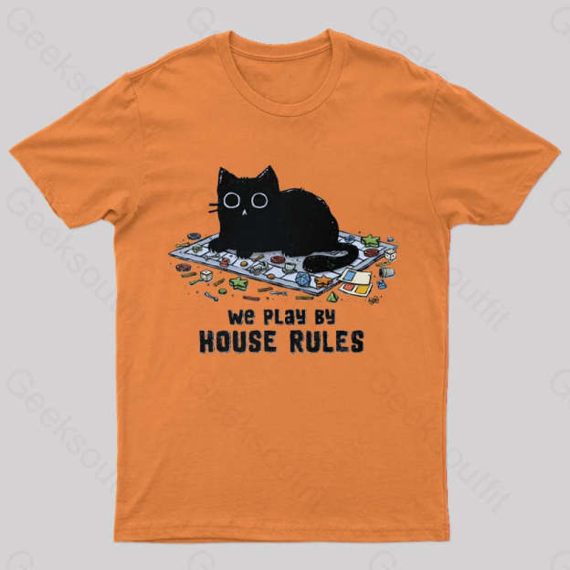 We Play By House Rules T-Shirt Orange / S