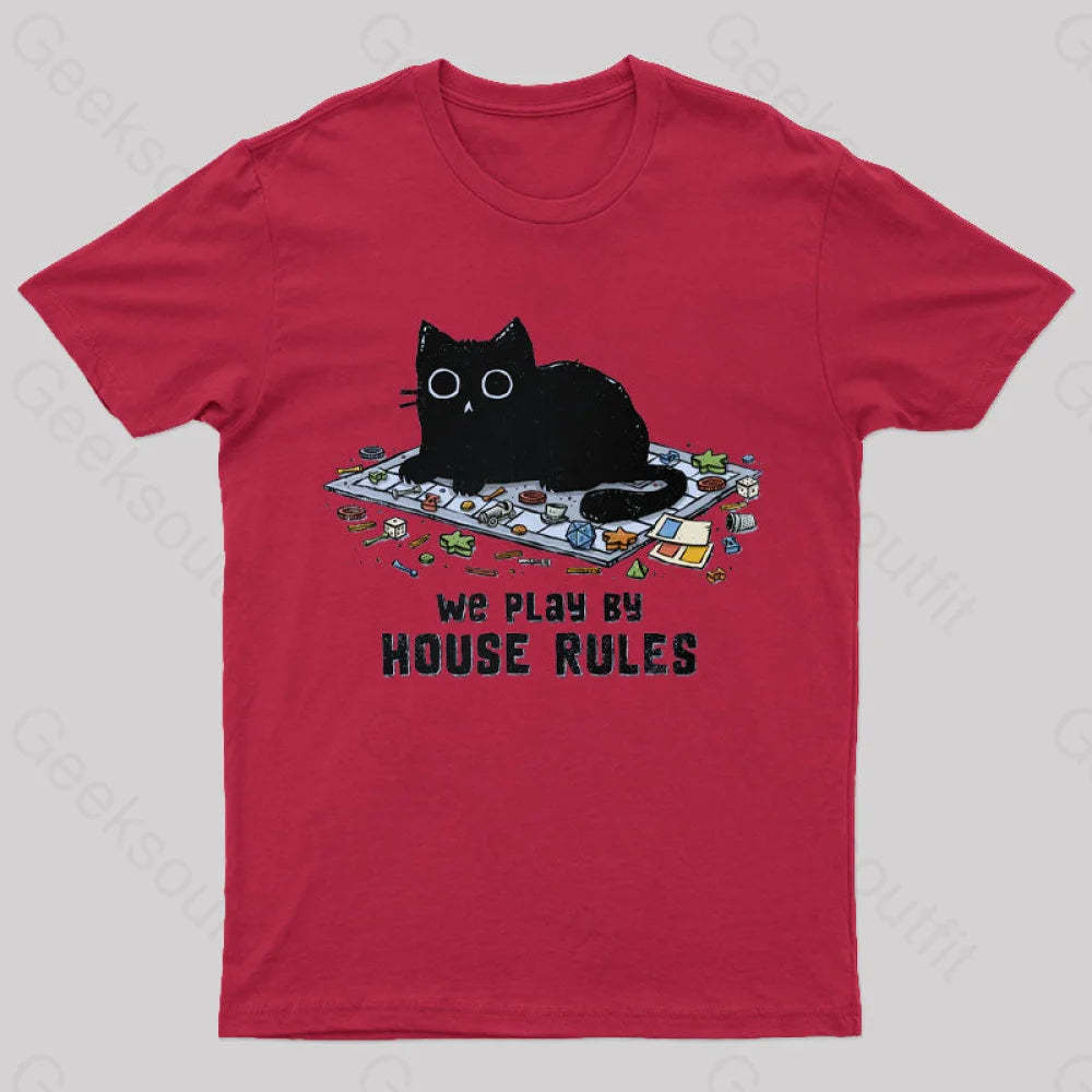 We Play By House Rules T-Shirt Red / S