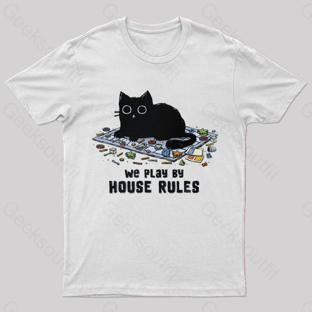 We Play By House Rules T-Shirt White / S