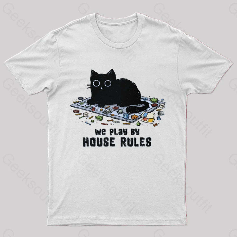 We Play By House Rules T-Shirt White / S