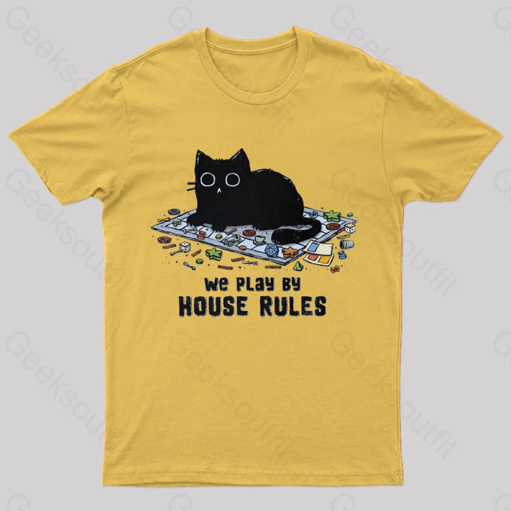 We Play By House Rules T-Shirt Yellow / S