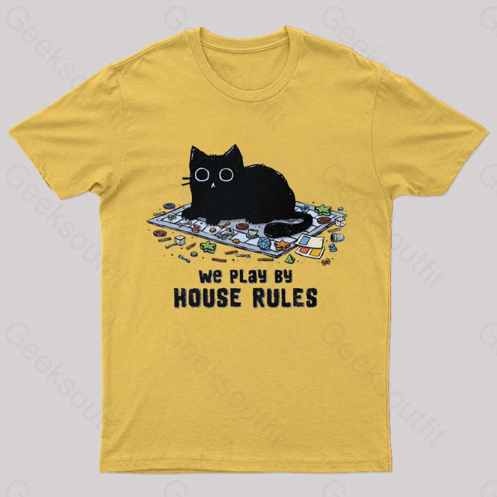 We Play By House Rules T-Shirt Yellow / S