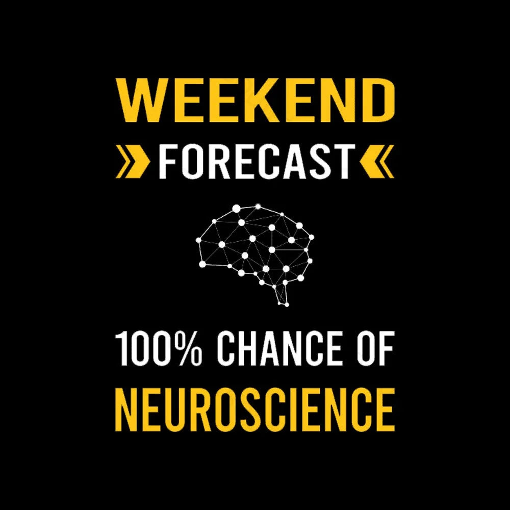 Weekend Forecast Neuroscience Nerd T-Shirt