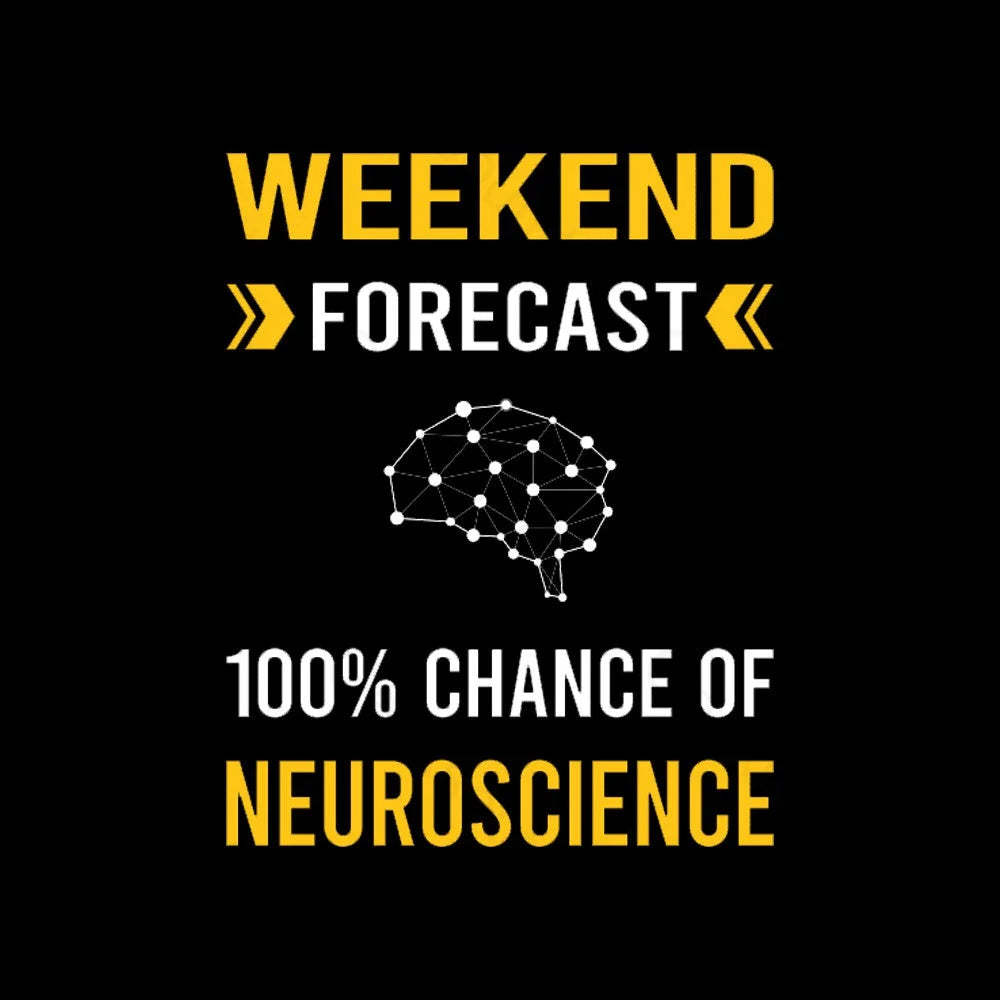 Weekend Forecast Neuroscience Nerd T-Shirt