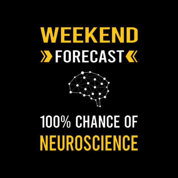 Weekend Forecast Neuroscience Nerd T-Shirt