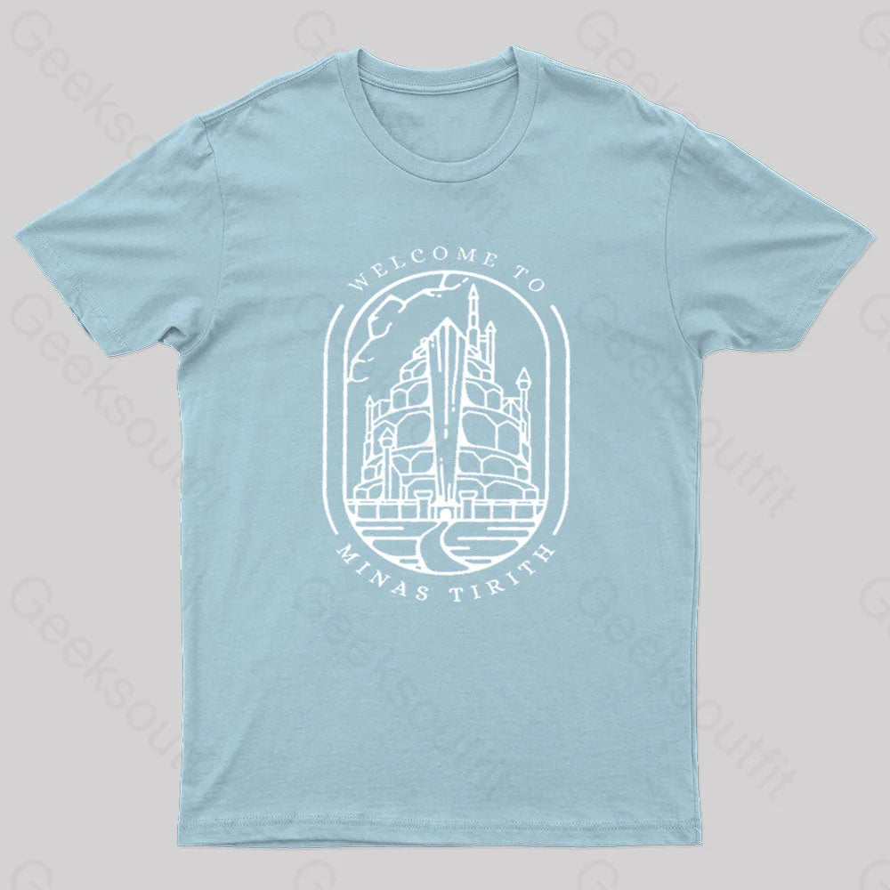 Welcome To Minas Tirith Geek T-Shirt Light Blue / S