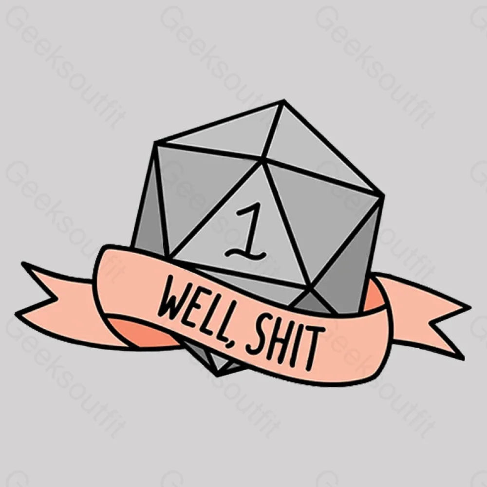 Well Shit Geek T-Shirt