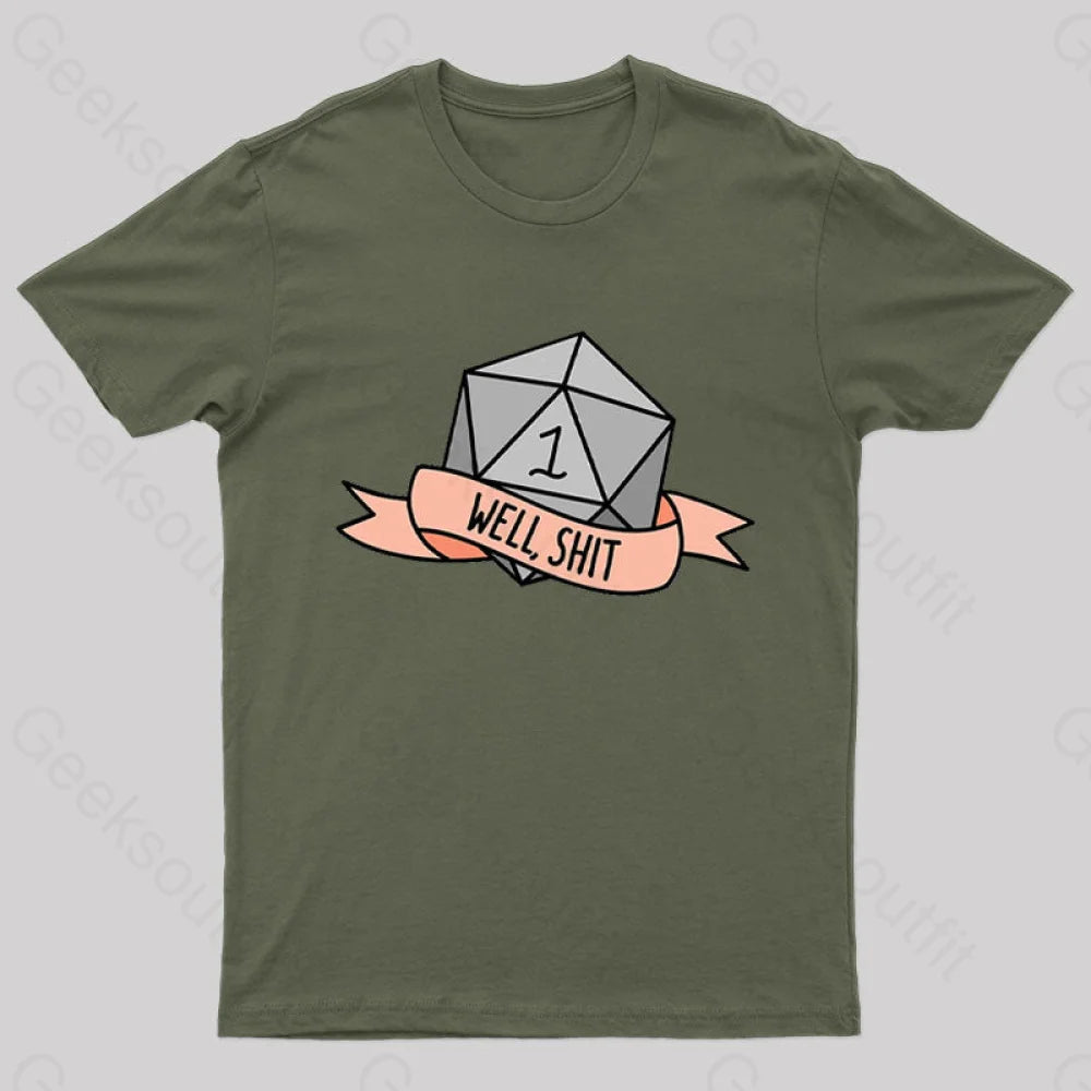 Well Shit Geek T-Shirt Army Green / S