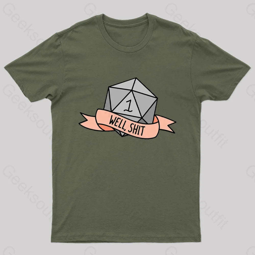 Well Shit Geek T-Shirt Army Green / S