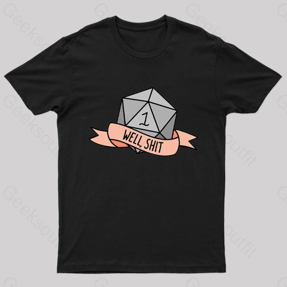 Well Shit Geek T-Shirt Black / S