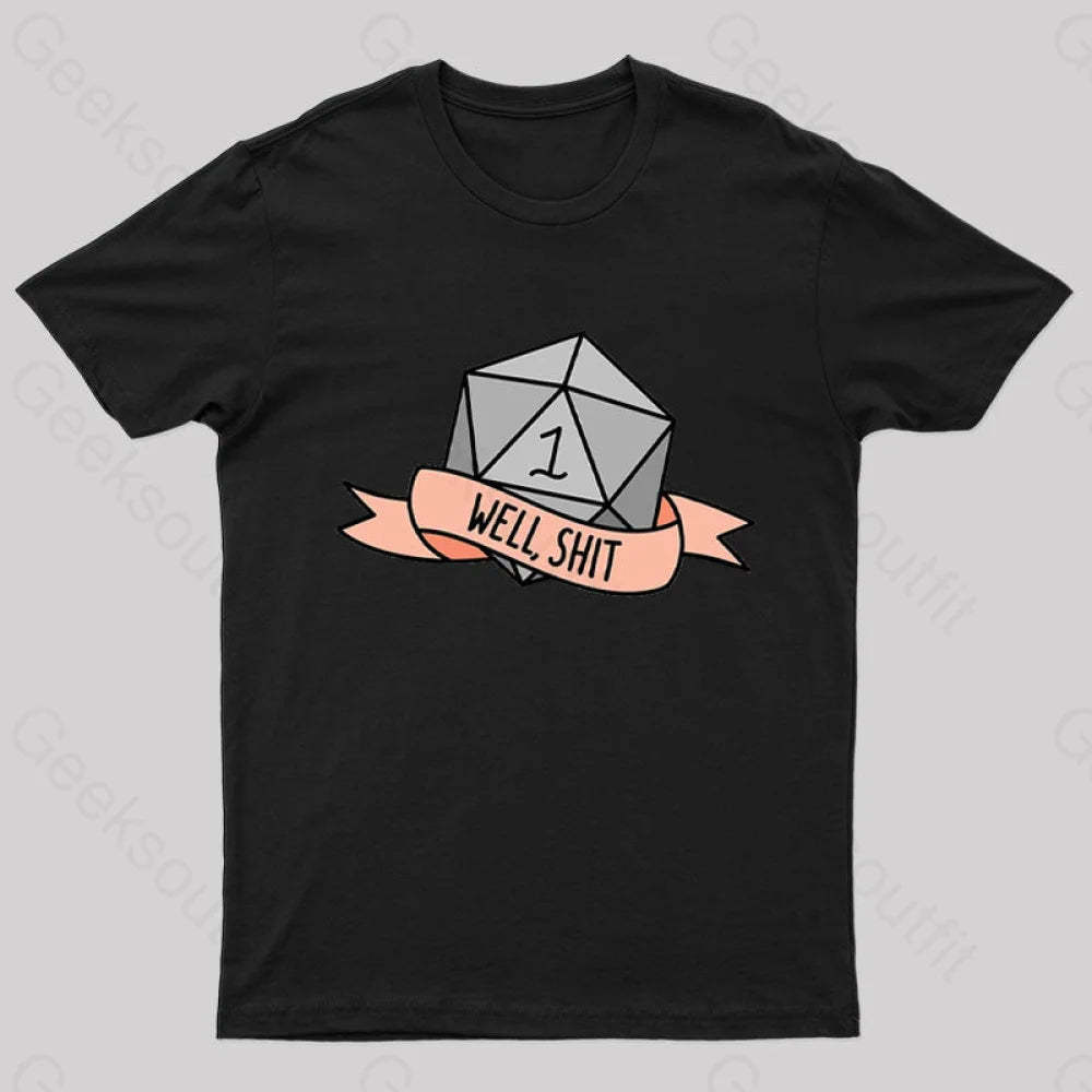 Well Shit Geek T-Shirt Black / S