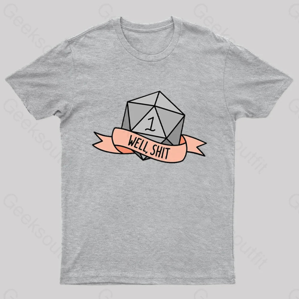 Well Shit Geek T-Shirt Grey / S