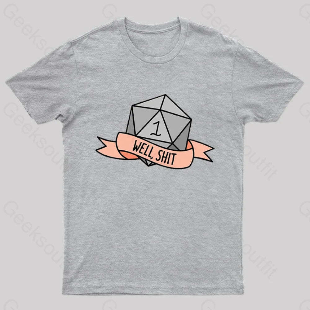 Well Shit Geek T-Shirt Grey / S