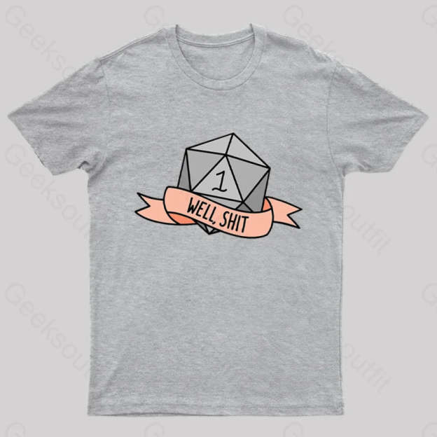 Well Shit Geek T-Shirt Grey / S