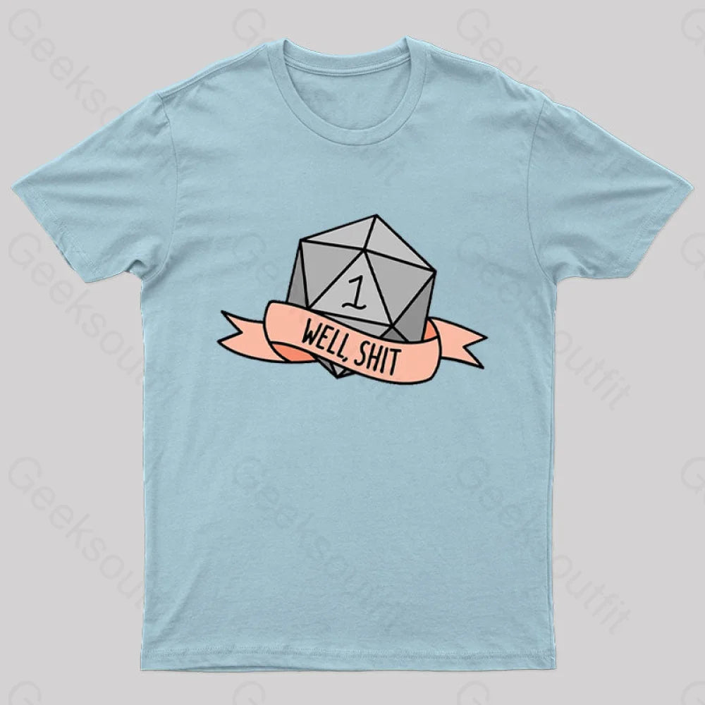 Well Shit Geek T-Shirt Light Blue / S