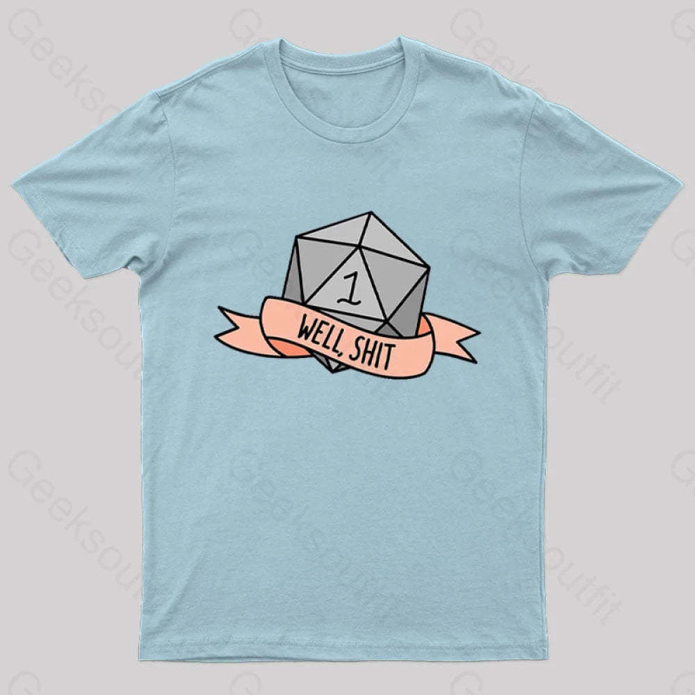 Well Shit Geek T-Shirt Light Blue / S