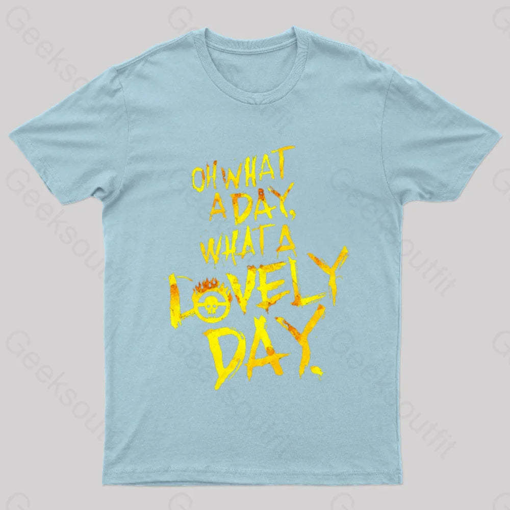 What A Lovely Day Geek T-Shirt Light Blue / S