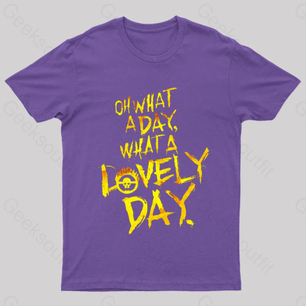 What A Lovely Day Geek T-Shirt Purple / S