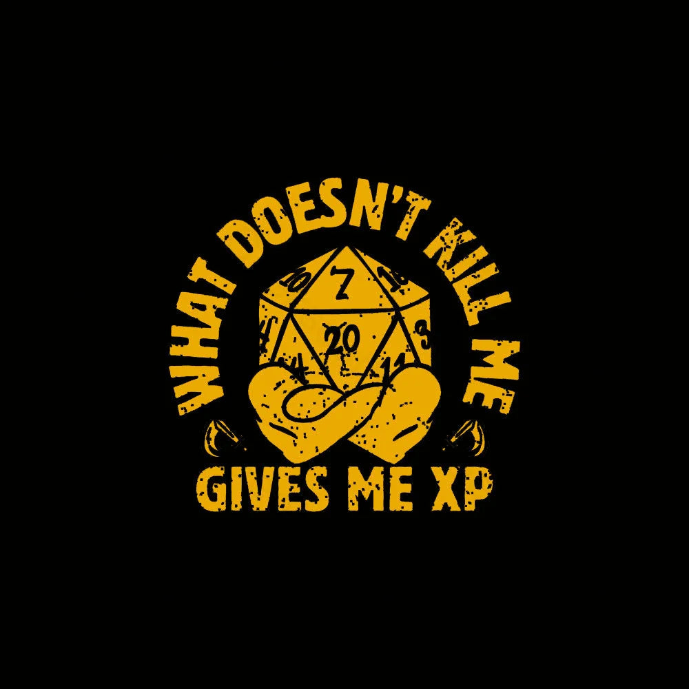 What Does Not Kill Me Gives Xp Nerd T-Shirt