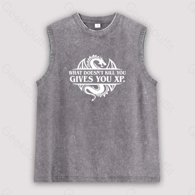 What Doesnt Kill You Give Experience Unisex Washed Tank Grey / S