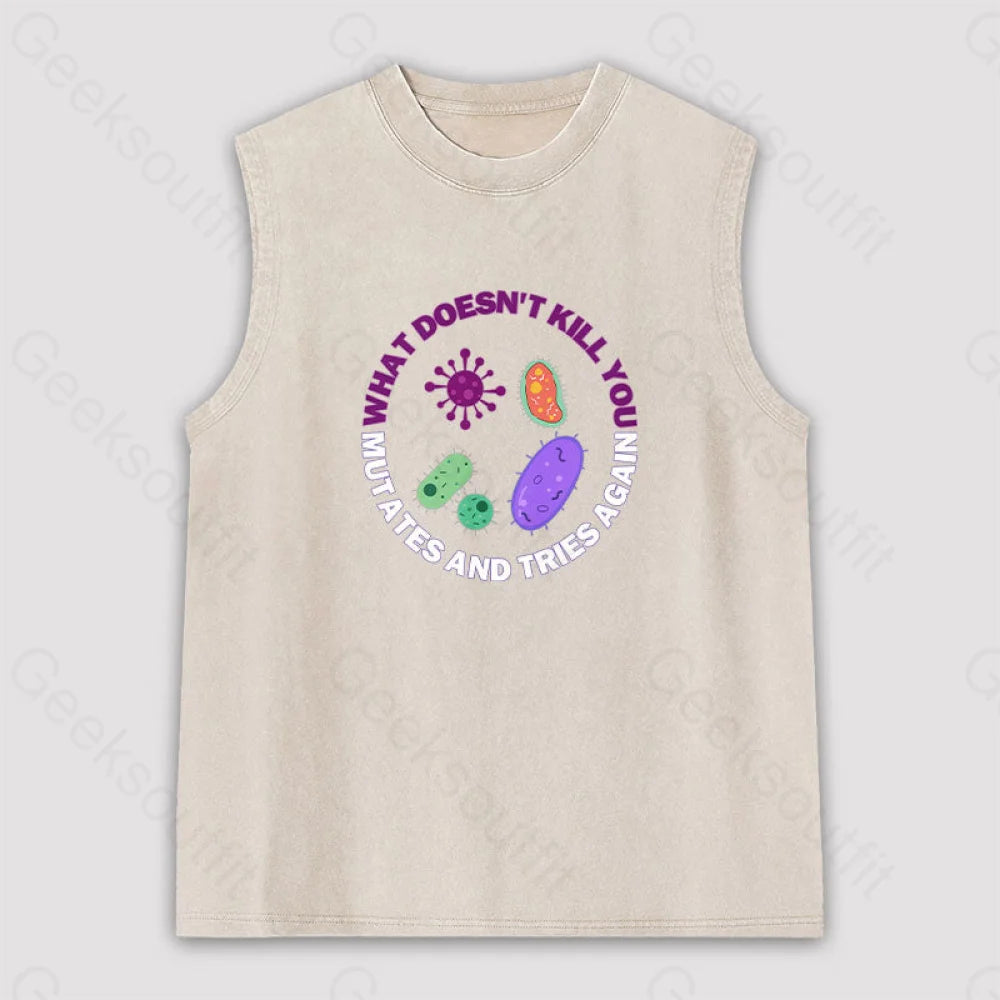 What Doesn’t Kill You Mutates And Tries Again Unisex Washed Tank Apricot / S