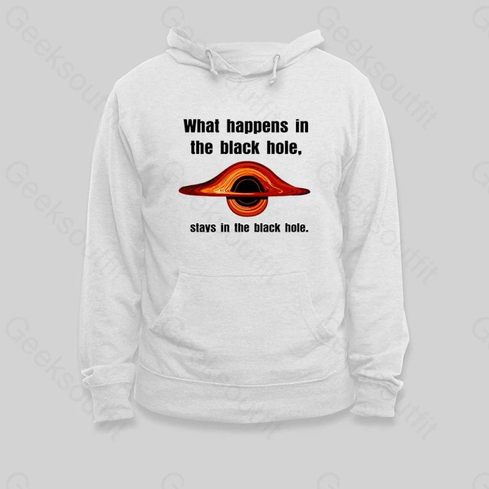 What Happens in The Black Hole Hoodie - Geeksoutfit
