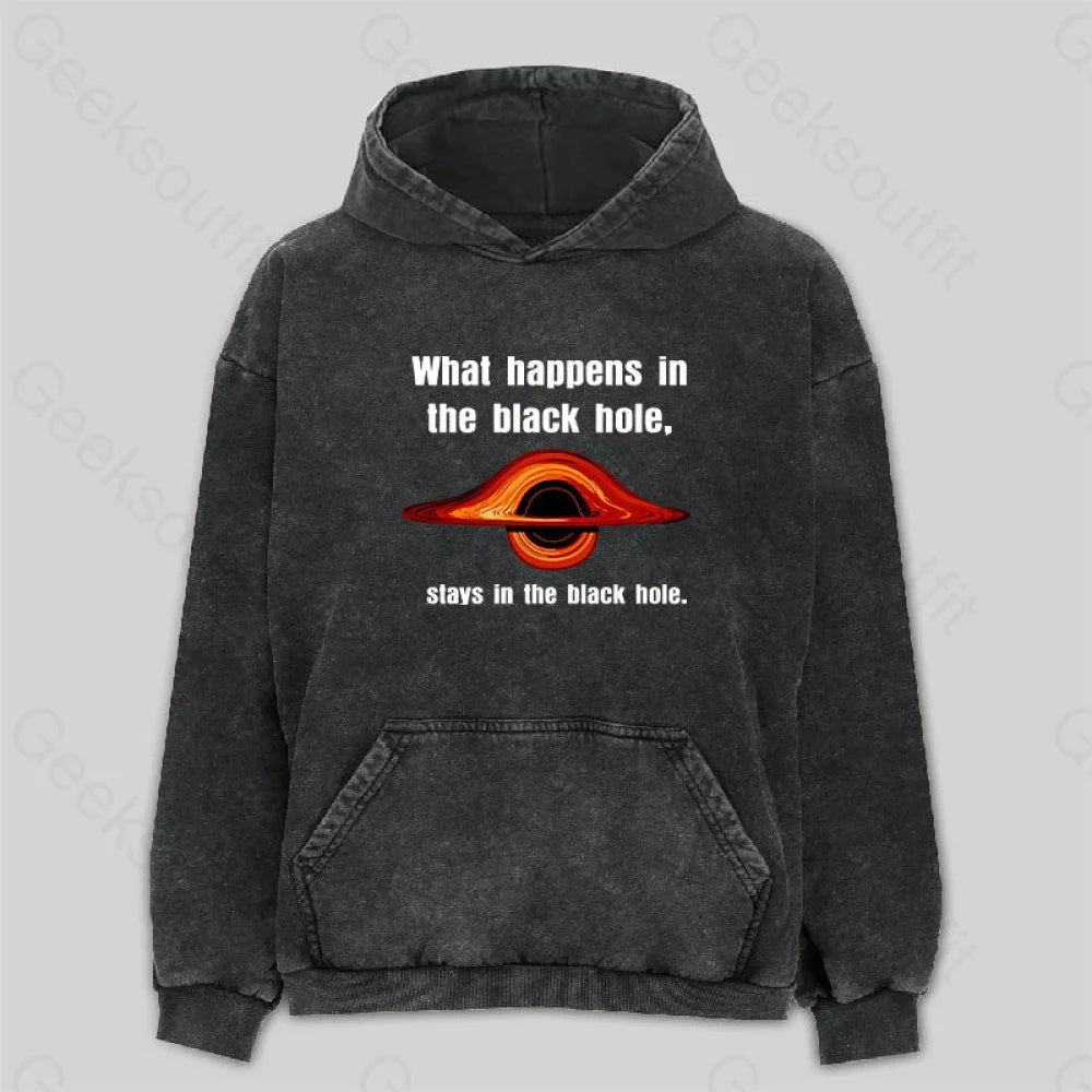 What Happens In The Black Hole Washed Hoodie M